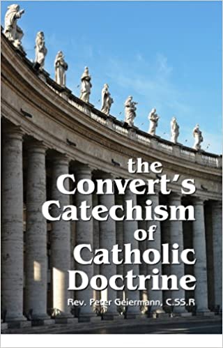 The Convert’s Catechism of Catholic Doctrine