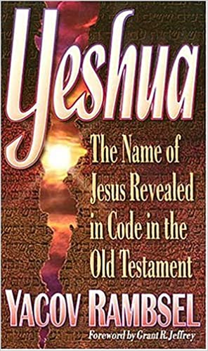 Yeshua: The Name of Jesus Revealed in the Old Testament